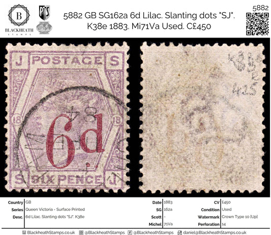 5882 GB SG162a 6d Lilac. Slanting dots "SJ". K38e 1883. Mi71Va Used. C£450