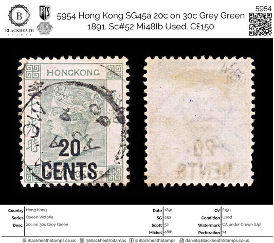 5954 Hong Kong SG45a 20c on 30c Grey Green 1891. Sc#52 Mi48Ib Used. C£150