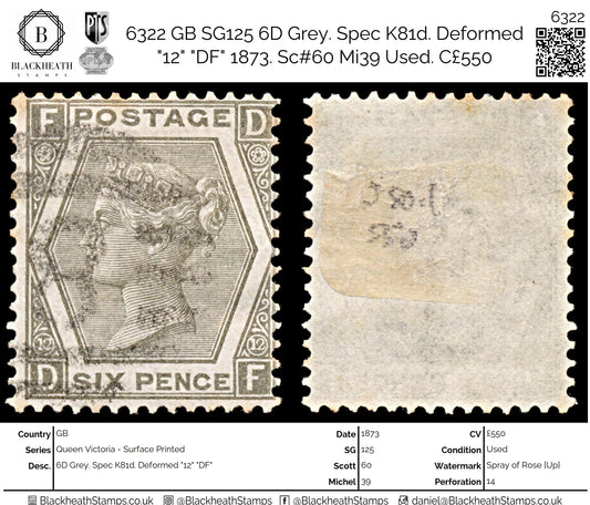 6322 GB SG125 6D Grey. Spec K81d. Deformed "12" "DF" 1873. Sc#60 Mi39 Used. C£550